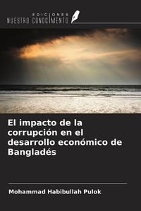 Produktbild: El impacto de la corrupci&oacute;n en el desarrollo econ&oacute;mico de Banglad&eacute;s
