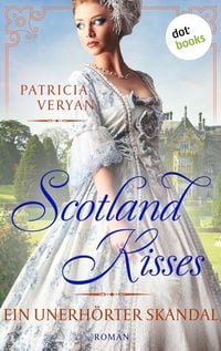 Produktbild: Scotland Kisses - Ein unerh&ouml;rter Skandal