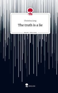 Produktbild: Jung, C: Truth is a lie. Life is a Story - story.one