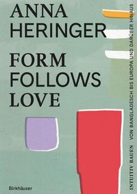 Produktbild: Form Follows Love (Deutsche Ausgabe)