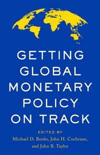 Produktbild: Getting Global Monetary Policy on Track