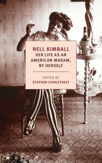 Bild vom Artikel Nell Kimball: Her Life as an American Madam, by Herself vom Autor Nell Kimball