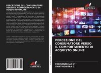 Produktbild: Percezione Del Consumatore Verso Il Comportamento Di Acquisto Online