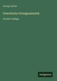 Produktbild: Griechische Schulgrammatik