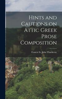 Produktbild: Hints and Cautions on Attic Greek Prose Composition