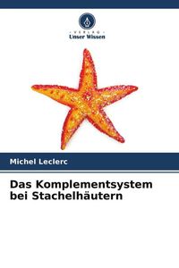 Produktbild: Das Komplementsystem bei Stachelh&auml;utern
