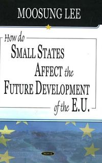 Produktbild: How Do Small States Affect the Future Development of the EU