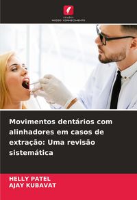Produktbild: Movimentos dent&aacute;rios com alinhadores em casos de extra&ccedil;&atilde;o: Uma revis&atilde;o sistem&aacute;tica