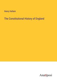 Produktbild: The Constitutional History of England