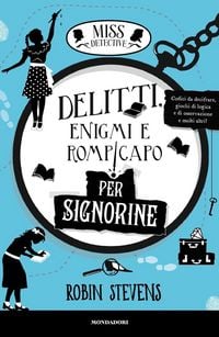 Produktbild: Delitti, enigmi e rompicapo per signorine. Miss Detective