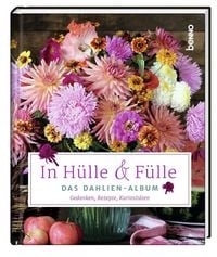 Produktbild: In H&uuml;lle & F&uuml;lle &ndash; Das Dahlien-Album