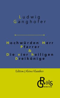 Produktbild: Hochw&uuml;rden Herr Pfarrer & Die vier heiligen Dreik&ouml;nige