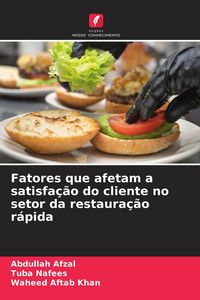 Produktbild: Fatores que afetam a satisfa&ccedil;&atilde;o do cliente no setor da restaura&ccedil;&atilde;o r&aacute;pida