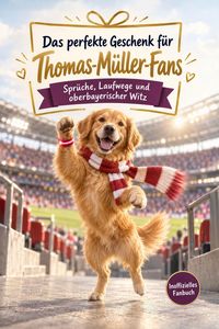 Produktbild: Das perfekte Geschenk f&uuml;r Thomas-M&uuml;ller-Fans