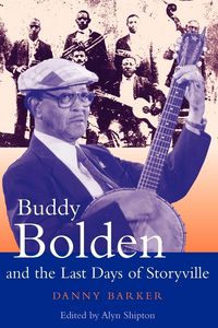 Produktbild: Buddy Bolden and the Last Days of Storyville
