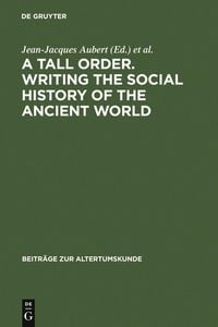 Produktbild: A Tall Order. Writing the Social History of the Ancient World