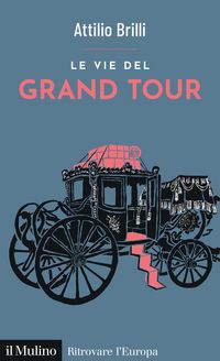 Produktbild: Le vie del Grand Tour