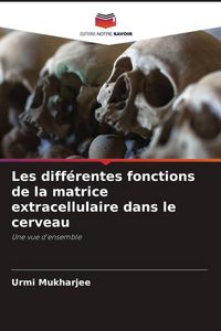 Produktbild: Les diff&eacute;rentes fonctions de la matrice extracellulaire dans le cerveau