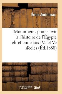 Produktbild: Monuments Pour Servir &Agrave; l'Histoire de l'&Eacute;gypte Chr&eacute;tienne
