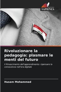 Produktbild: Rivoluzionare la pedagogia: plasmare le menti del futuro