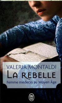Produktbild: La rebelle : femme m&eacute;decin au Moyen Age
