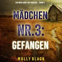 Produktbild: M&auml;dchen Nr.3: Gefangen (Ein Maya Gray FBI-Thriller &ndash; Band 3)