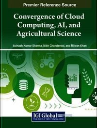 Produktbild: Convergence of Cloud Computing, AI, and Agricultural Science