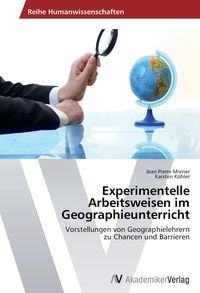 Produktbild: Experimentelle Arbeitsweisen im Geographieunterricht