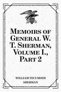 Produktbild: Memoirs of General W. T. Sherman, Volume I., Part 2