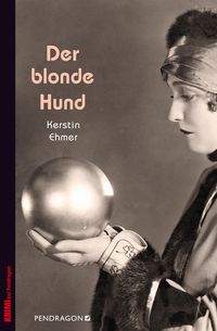 Bild vom Artikel Der blonde Hund vom Autor Kerstin Ehmer
