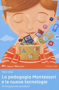 Produktbild: La pedagogia Montessori e le nuove tecnologie. Un'integrazione possibile?