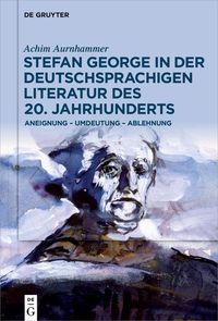 Produktbild: Stefan George in der deutschsprachigen Literatur des 20. Jahrhunderts