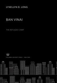 Produktbild: Ban Vinai. the Refugee Camp