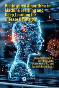 Produktbild: Bio-inspired Algorithms in Machine Learning and Deep Learning for Disease Detection