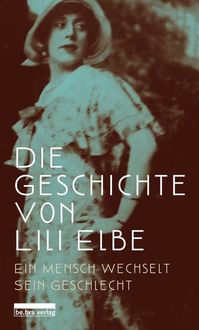 Bild vom Artikel Die Geschichte von Lili Elbe vom Autor 
