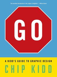 Produktbild: Go: A Kidd's Guide to Graphic Design