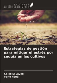 Produktbild: Estrategias de gesti&oacute;n para mitigar el estr&eacute;s por sequ&iacute;a en los cultivos