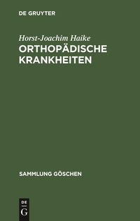Bild vom Artikel Orthopädische Krankheiten vom Autor Horst-Joachim Haike