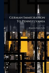 Produktbild: German Immigration To Pennsylvania