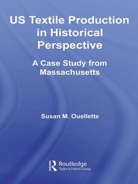 Produktbild: US Textile Production in Historical Perspective