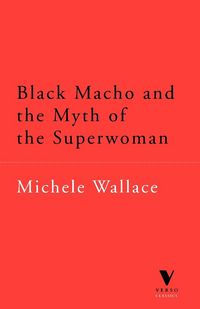 Produktbild: Black Macho and the Myth of the Superwoman (Verso Classics)