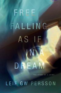 Produktbild: Persson, L: Free Falling, as If in a Dream