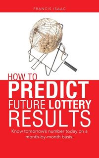 Produktbild: How To Predict Future Lottery Results