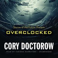 Bild vom Artikel Overclocked: Stories of the Future Present vom Autor Cory Doctorow