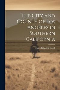 Produktbild: The City and County of Los Angeles in Southern California