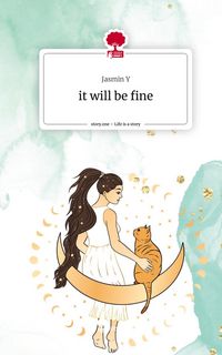 Produktbild: It will be fine. Life is a Story - story.one