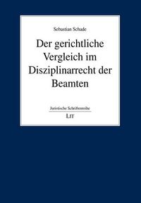 Produktbild: Schade, S: gerichtliche Vergleich im Disziplinarrecht