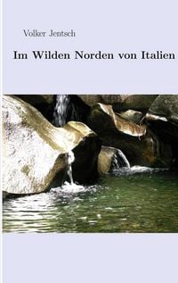 Produktbild: Im wilden Norden von Italien