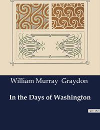 Produktbild: In the Days of Washington
