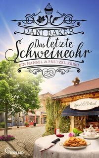Produktbild: Das letzte Schweineohr. Ein Hansel & Pretzel Krimi